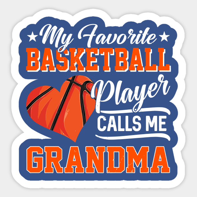 My Favorite Basketball Player Calls Me Grandma 2 Sticker by Kyle Knight 